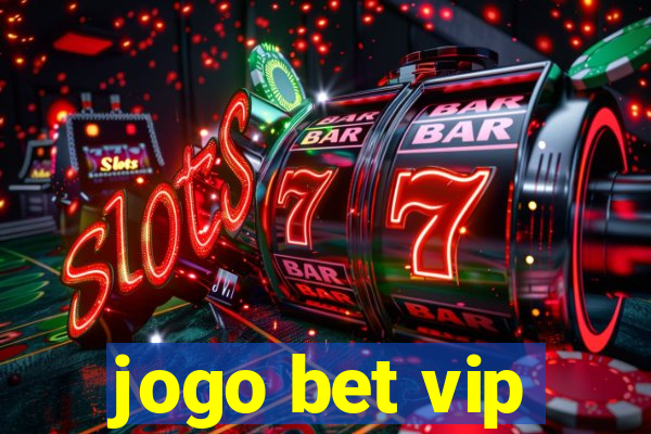 jogo bet vip