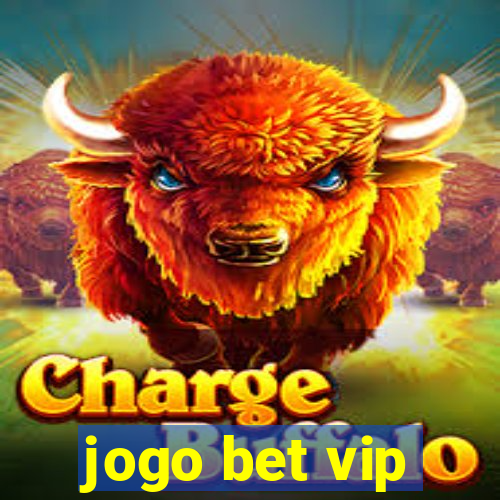 jogo bet vip