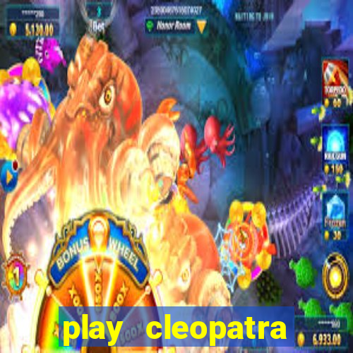 play cleopatra slots free