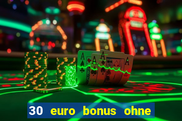 30 euro bonus ohne einzahlung casino 2021