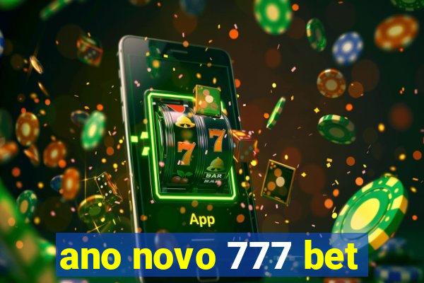 ano novo 777 bet