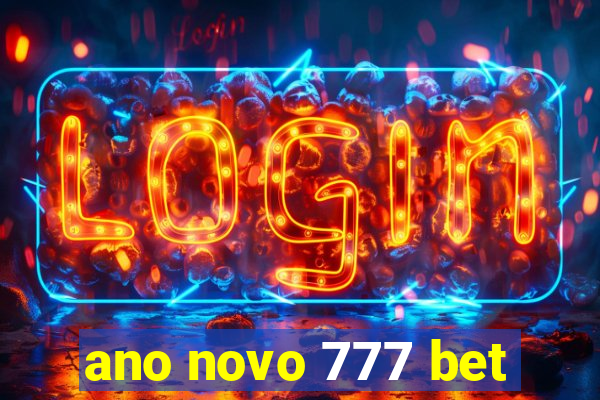 ano novo 777 bet