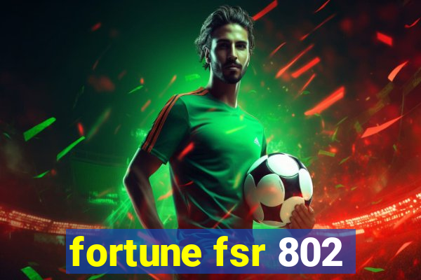 fortune fsr 802