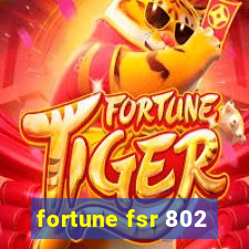 fortune fsr 802