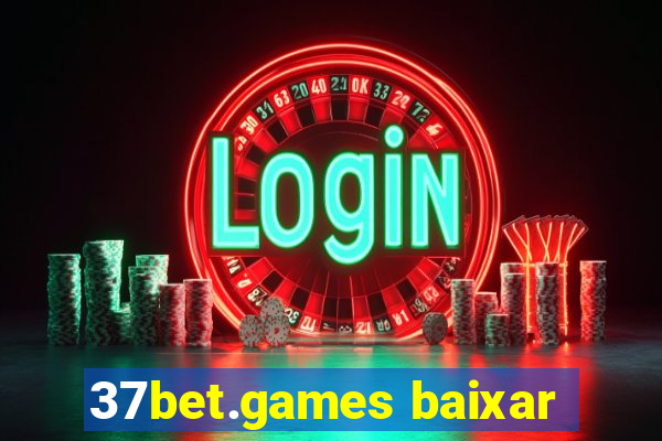 37bet.games baixar