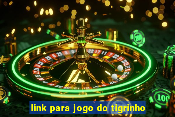 link para jogo do tigrinho