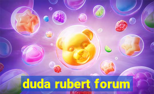 duda rubert forum