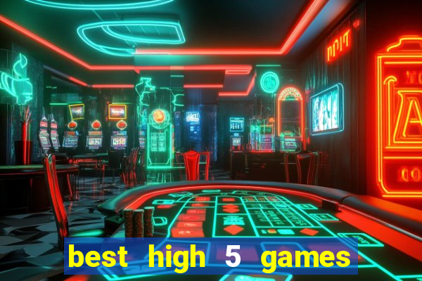 best high 5 games slot sites