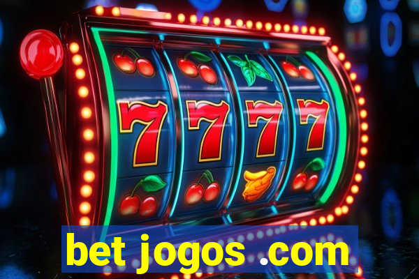 bet jogos .com