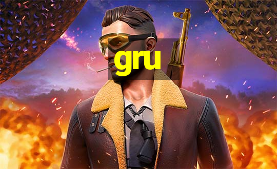 gru