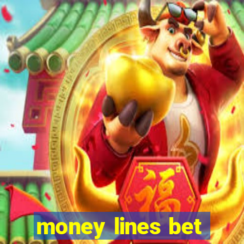 money lines bet