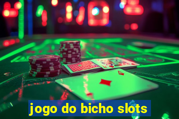 jogo do bicho slots