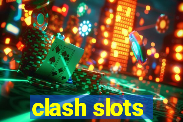 clash slots