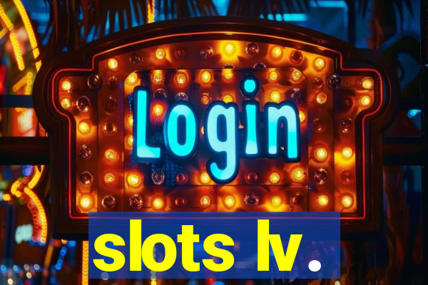 slots lv.