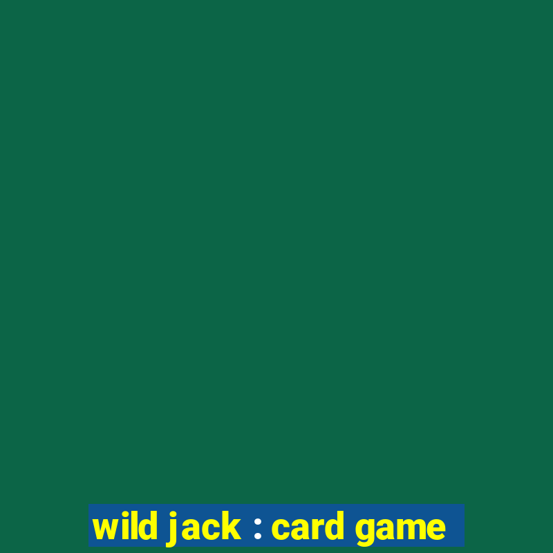 wild jack : card game