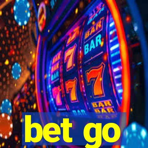 bet go