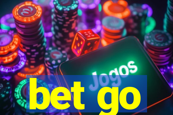 bet go