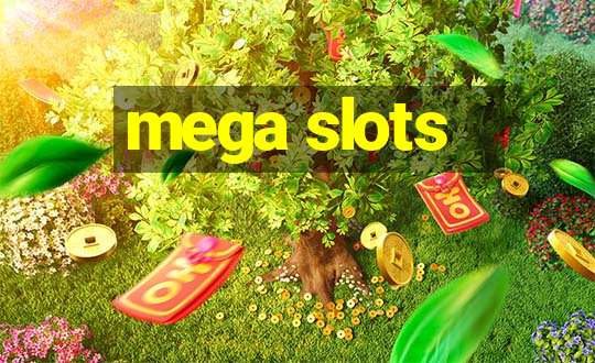 mega slots