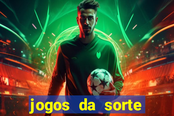 jogos da sorte para ganhar dinheiro