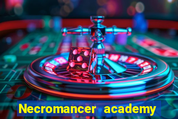 Necromancer academy and the genius summoner wiki