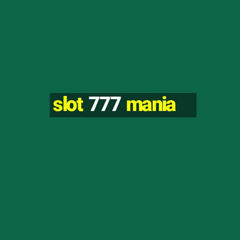 slot 777 mania