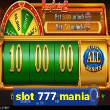 slot 777 mania