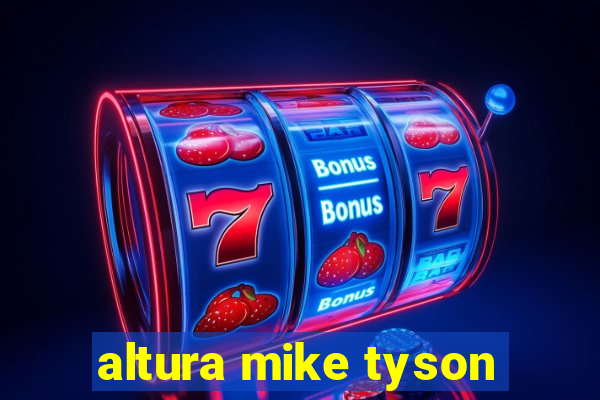 altura mike tyson