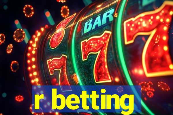 r betting