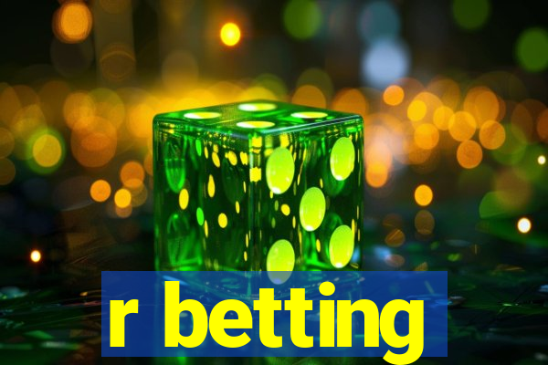 r betting