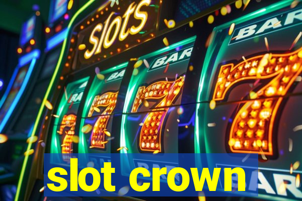 slot crown