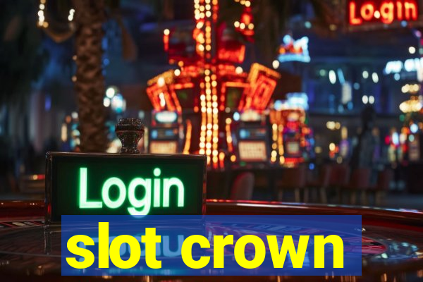 slot crown