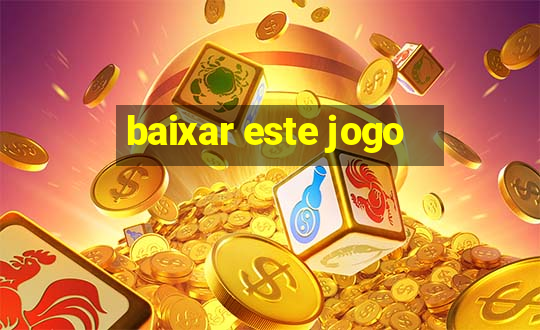 baixar este jogo