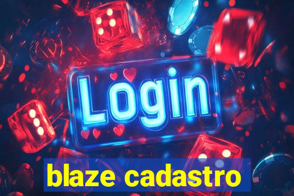 blaze cadastro