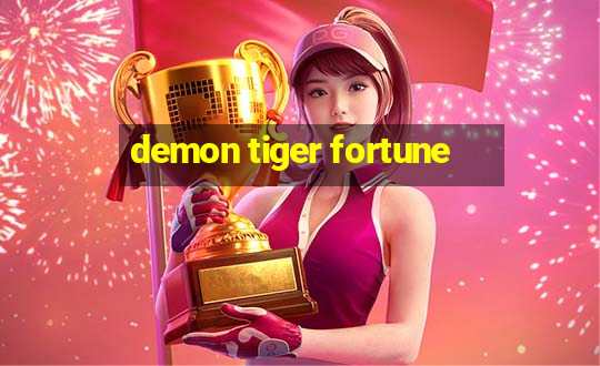 demon tiger fortune