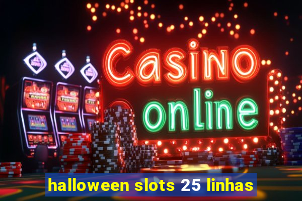 halloween slots 25 linhas