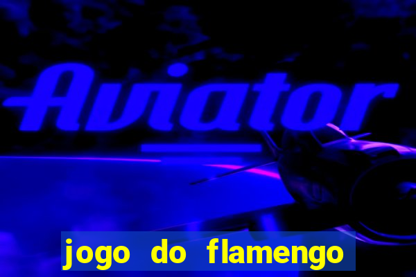 jogo do flamengo hoje globo play