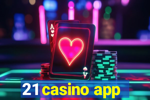 21 casino app