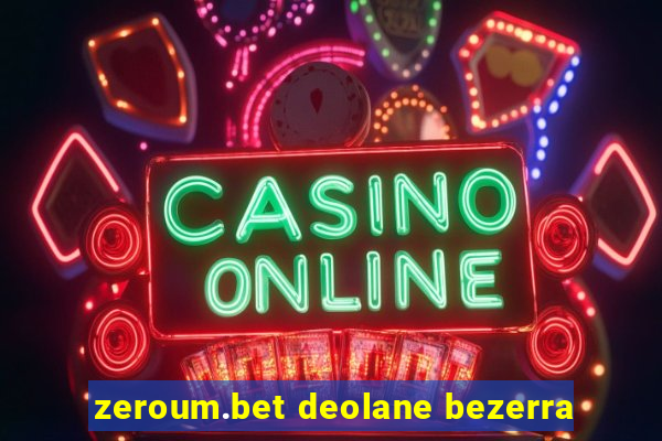 zeroum.bet deolane bezerra