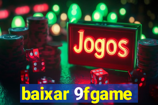 baixar 9fgame