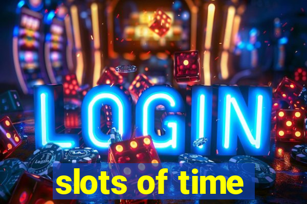 slots of time