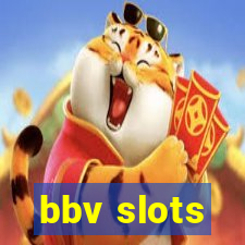 bbv slots