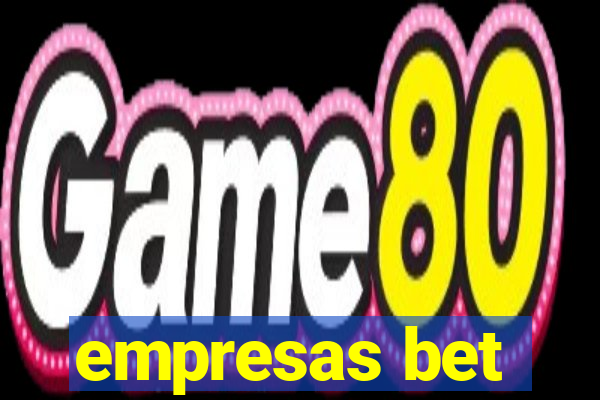 empresas bet