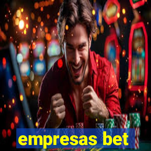 empresas bet