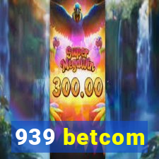 939 betcom