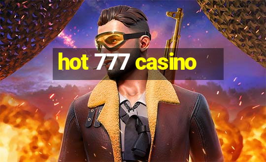 hot 777 casino