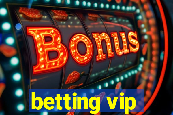 betting vip