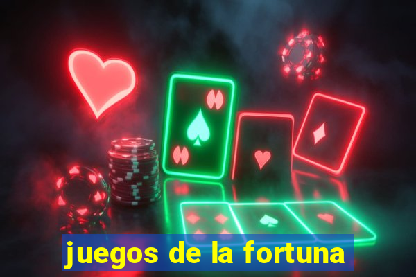 juegos de la fortuna