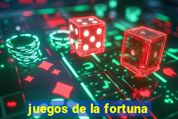 juegos de la fortuna