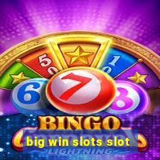 big win slots slot