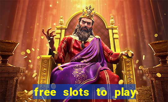 free slots to play for free